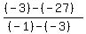 %28%28-3%29+-+%28-27%29%29%2F%28%28-1%29-%28-3%29%29