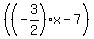 %28%28-3%2F2%29x-7%29