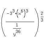 %28%28-3%5E3%2A%28x%5E6%29%5E3%29%2F%281%2Fy%5E36%29%29%5E%282%2F3%29