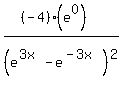 %28%28-4%29%2A%28e%5E0%29%29%2F%28e%5E%283x%29+-+e%5E%28-3x%29%29%5E2