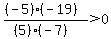 %28%28-5%29%28-19%29%29%2F%28%285%29%28-7%29%29%3E0