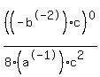 %28%28-b%5E-2%29c%29%5E0+%2F+%288%28a%5E-1%29c%5E2%29