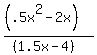 \"%28%28.5x%5E2-2x%29%29%2F%28%281.5x-4%29%29\"