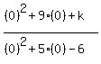 %28%280%29%5E2%2B9%280%29%2Bk%29%2F%28%280%29%5E2%2B5%280%29-6%29