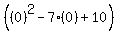 %28%280%29%5E2-7%280%29%2B10%29