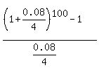 %28%281%2B0.08%2F4%29%5E100-1%29%2F%280.08%2F4%29