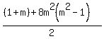 %28%281%2Bm%29%2B8m%5E2%28m%5E2-1%29%29%2F2+