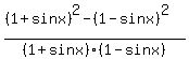 %28%281%2Bsinx%29%5E2-%281-sinx%29%5E2%29%2F%281%2Bsinx%29%281-sinx%29%29