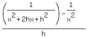 %28%281%2F%28x%5E2%2B2hx%2Bh%5E2%29%29-1%2Fx%5E2%29%2Fh