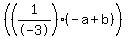 %28%281%2F-3%29%28-a%2Bb%29%29