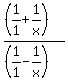 %28%281%2F1+%2B+1%2Fx%29%29%2F%28%281%2F1-1%2Fx%29%29