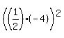 %28%281%2F2%29%28-4%29%29%5E2