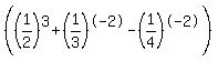 %28%281%2F2%29%5E3%2B%281%2F3%29%5E-2-%281%2F4%29%5E-2%29