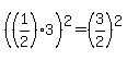 %28%281%2F2%293%29%5E2=%283%2F2%29%5E2