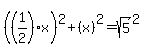 %28%281%2F2%29x%29%5E2%2B%28x%29%5E2=sqrt%285%29%5E2