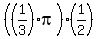 %28%281%2F3%29pi%29%2A%281%2F2%29