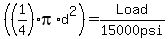 %28%281%2F4%29%2Api%2Ad%5E2%29=Load%2F15000+psi