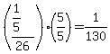 %28%281%2F5%29%2F26%29%2A%285%2F5%29+=+1%2F130