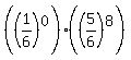 %28%281%2F6%29%5E0%29%2A%28%285%2F6%29%5E8%29