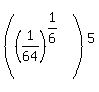 %28%281%2F64%29%5E%281%2F6%29%29%5E5