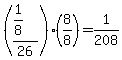 %28%281%2F8%29%2F26%29%2A%288%2F8%29+=+1%2F208