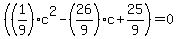%28%281%2F9%29c%5E2-%2826%2F9%29c%2B25%2F9%29=0