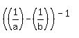 %28%281%2Fa%29+-+%281%2Fb%29%29%5E%28-1%29