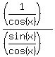 %28%281%2Fcos%28x%29%29%29%2F%28%28sin%28x%29%2Fcos%28x%29%29%29