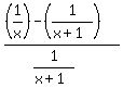 %28%281%2Fx%29-%281%2F%28x%2B1%29%29%29%2F%281%2F%28x%2B1%29%29
