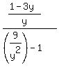 %28%281-3y%29+%2F+y%29+%2F+%28%289%2Fy%5E2%29-1%29