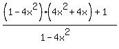 %28%281-4x%5E2%29%2A%284x%5E2%2B4x%29%2B1%29%2F%281-4x%5E2%29
