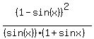 %28%281-sin%28x%29%29%5E2%29%2F%28%28sin%28x%29%29%2A%281%2Bsinx%29%29