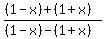 %28%281-x%29%2B%281%2Bx%29%29%2F%28%281-x%29-%281%2Bx%29%29