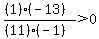 %28%281.0%29%28-13.0%29%29%2F%28%2811.0%29%28-1.0%29%29%3E0