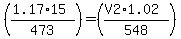 %28%281.17+%2A15%29+%2F+473%29=%28%28V2%2A1.02%29%2F548%29