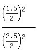 %28%281.5%2F2%29%5E2%29%2F%28%282.5%2F2%29%5E2%29
