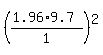 %28%281.96%2A9.7%29%2F1%29%5E2%29
