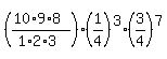%28%2810%2A9%2A8%29%2F%281%2A2%2A3%29%29%2A%281%2F4%29%5E3%2A%283%2F4%29%5E7