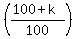 %28%28100%2Bk%29%2F100%29