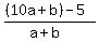 %28%2810a%2Bb%29-5%29%2F%28a%2Bb%29
