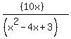 %28%2810x%29%29%2F%28%28x%5E2-4x%2B3%29%29