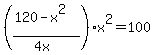 %28%28120-x%5E2%29%2F%284x%29%29x%5E2=100