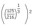 %28%28125%2F216%29%5E%281%2F3%29%29%5E2