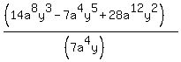 %28%2814a%5E8y%5E3+-+7a%5E4y%5E5+%2B+28a%5E12y%5E2%29%29%2F%28%287a%5E4y%29%29
