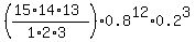 %28%2815%2A14%2A13%29%2F%281%2A2%2A3%29%29%2A0.8%5E12%2A0.2%5E3