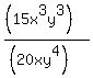 %28%2815x%5E3y%5E3%29%29%2F%28%2820xy%5E4%29%29