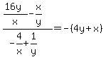 %28%2816y%29%2Fx+-+x%2Fy%29%2F%28-4%2Fx+%2B+1%2Fy%29=-%284y%2Bx%29