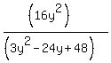 %28%2816y%5E2%29%29%2F%28%283y%5E2-24y%2B48%29%29