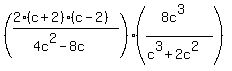 %28%282%28c%2B2%29%28c-2%29%29%2F%284c%5E2-8c%29%29%28%288c%5E3%29%2F%28c%5E3%2B2c%5E2%29%29