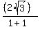 %28%282%2Asqrt%283%29%29%29%2F%281%2B1%29